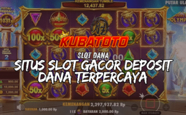 Slot Online Dana di Kubatoto