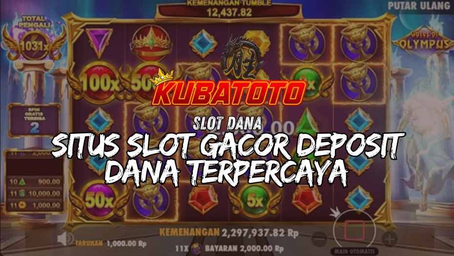 Slot Online Dana di Kubatoto
